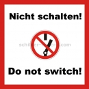 Verbotszeichen: Kombischild Nicht schalten! / Do not switch!